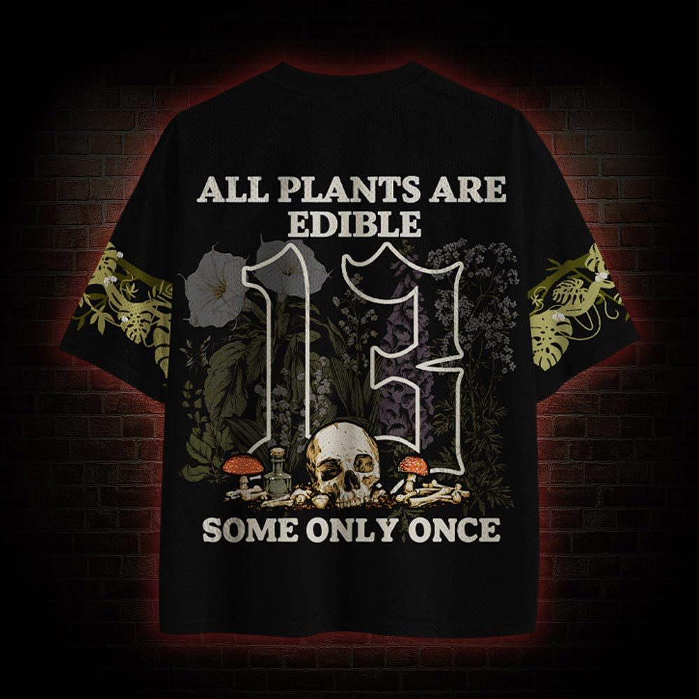 All Plants Are Edible Some Only Once Vintage Mesh Jersey