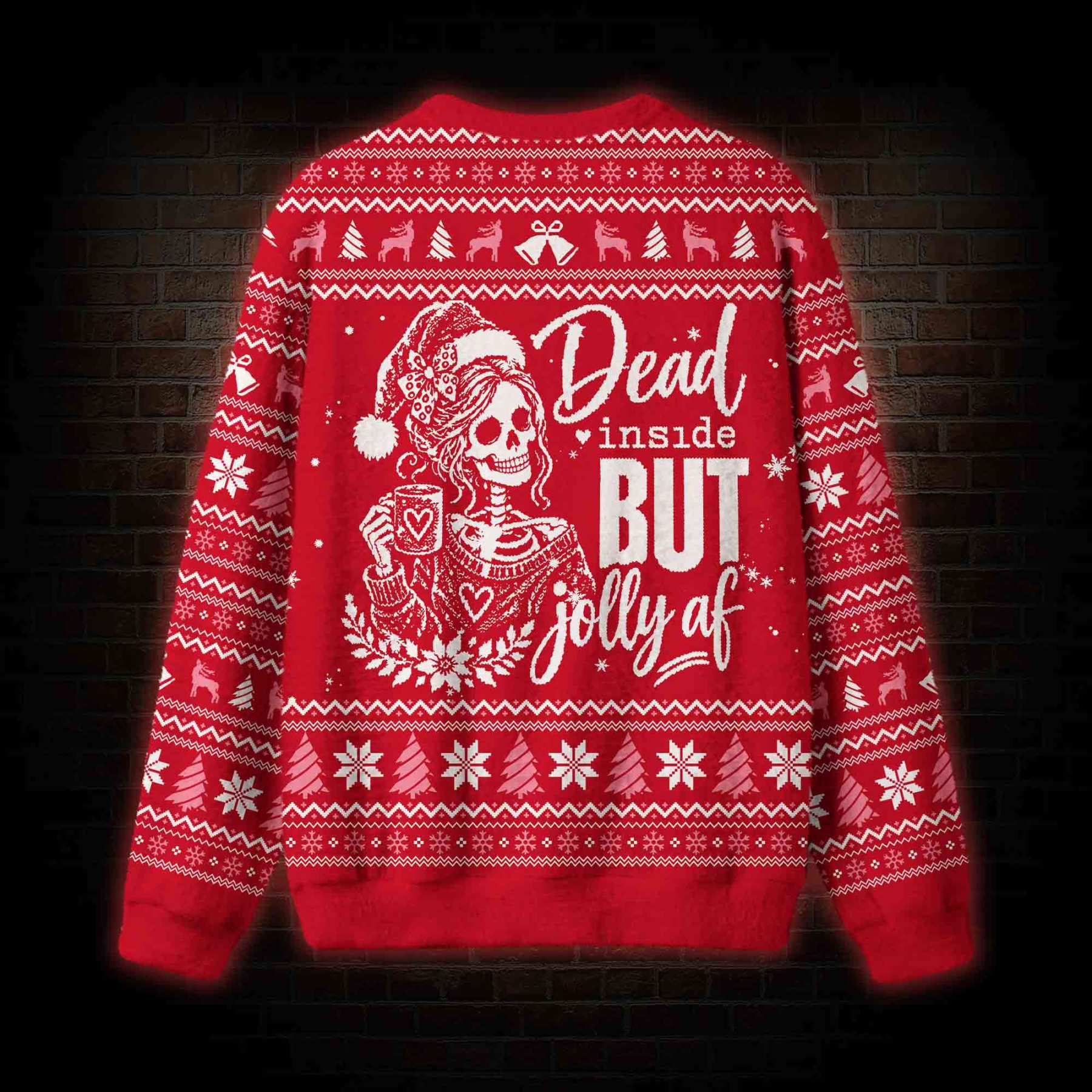 Dead Inside Jolly AF Ugly Sweatshirts