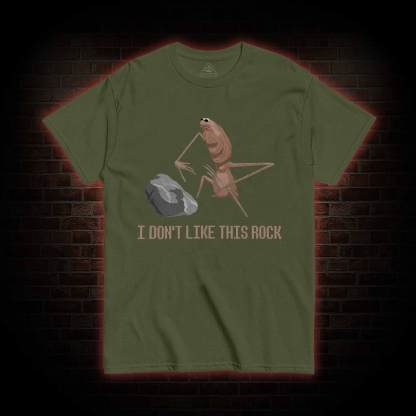 I Don't Like This Rock T-shirt