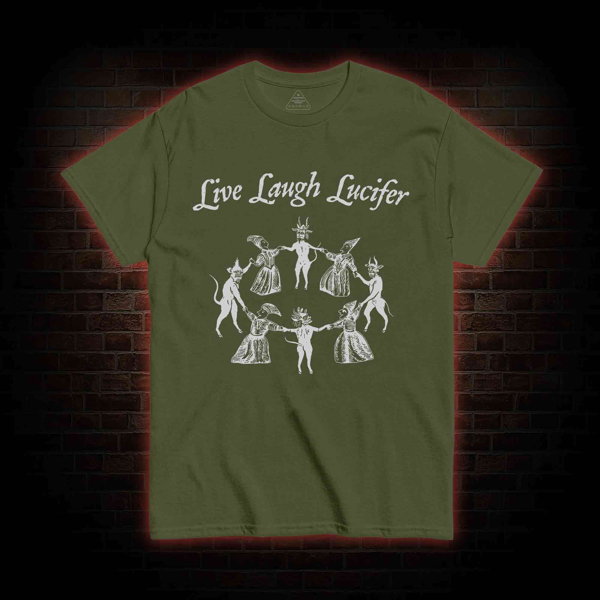 Live Laugh Lucifer T-shirt