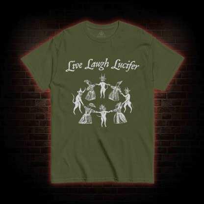 Live Laugh Lucifer T-shirt