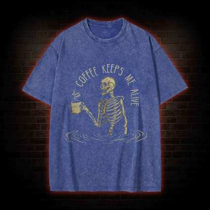 Coffee Keeps Me Alive Washed T-shirt
