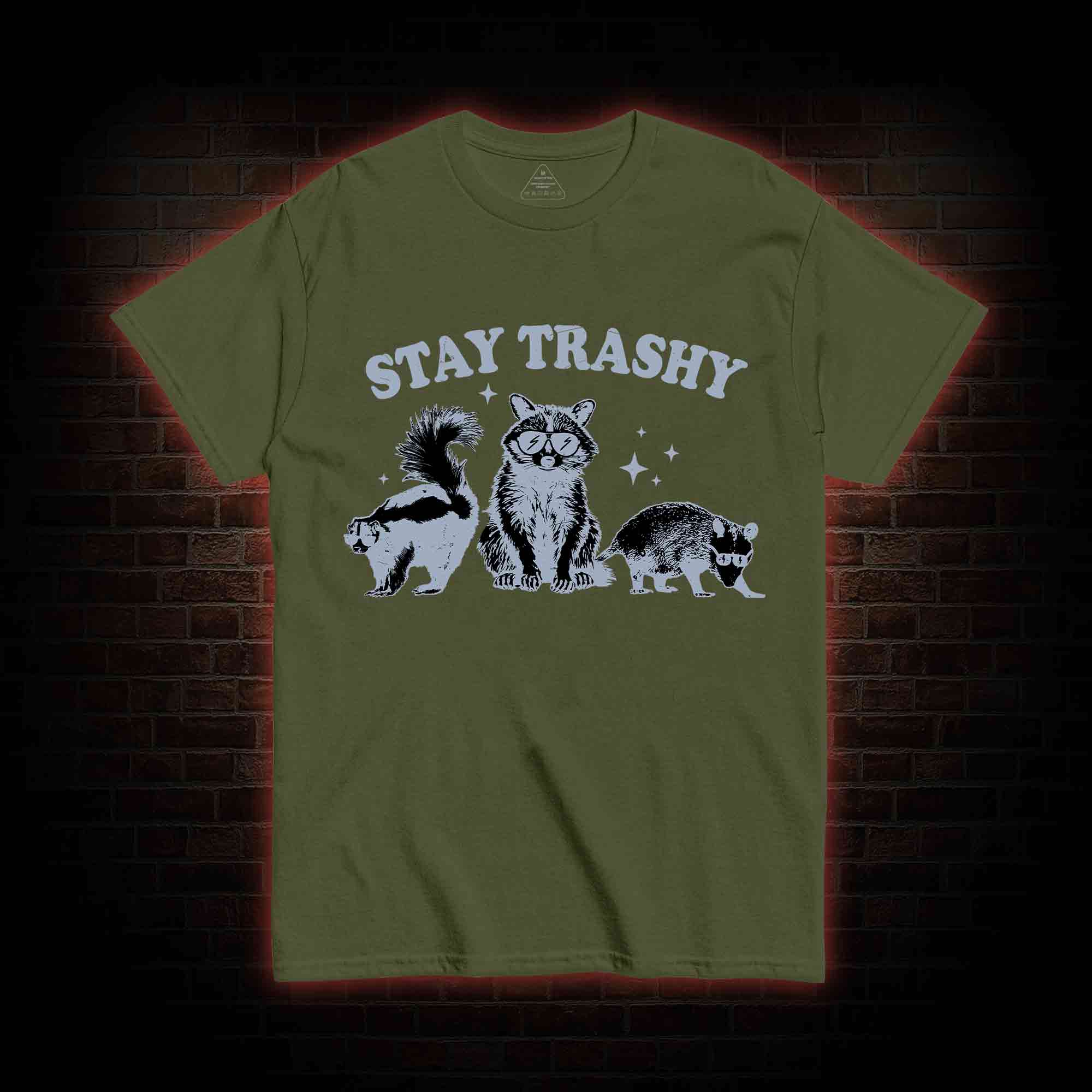 Stay Trashy T-shirt