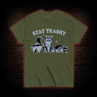 Stay Trashy T-shirt