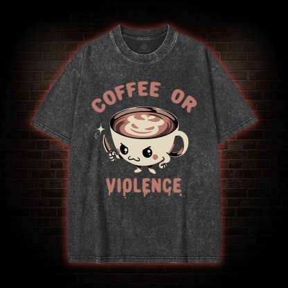 Coffee Or Violence Washed T-shirt