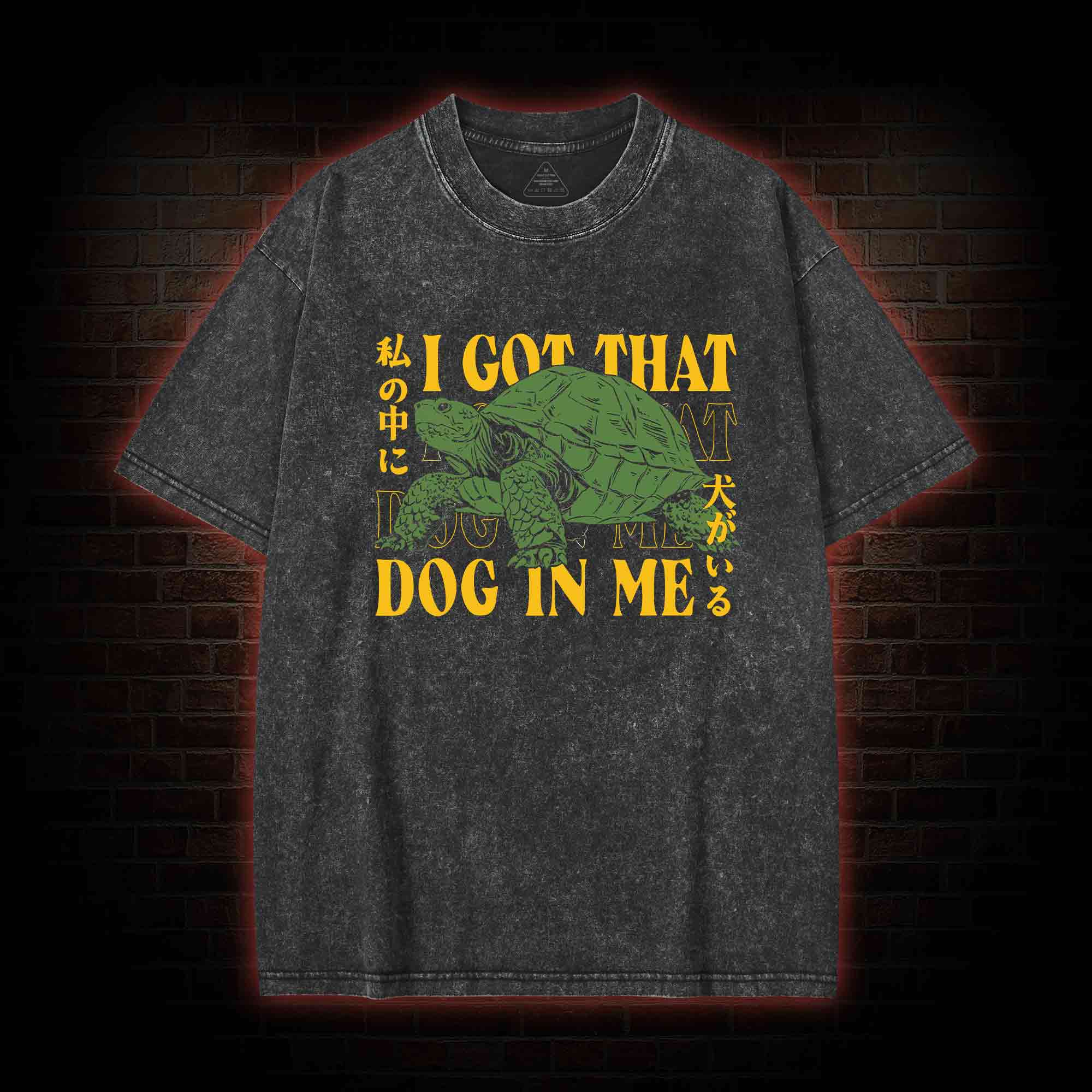 I Got That Dog in Me Turtle Washed T-shirt