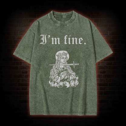 I'm Fine Washed T-shirt