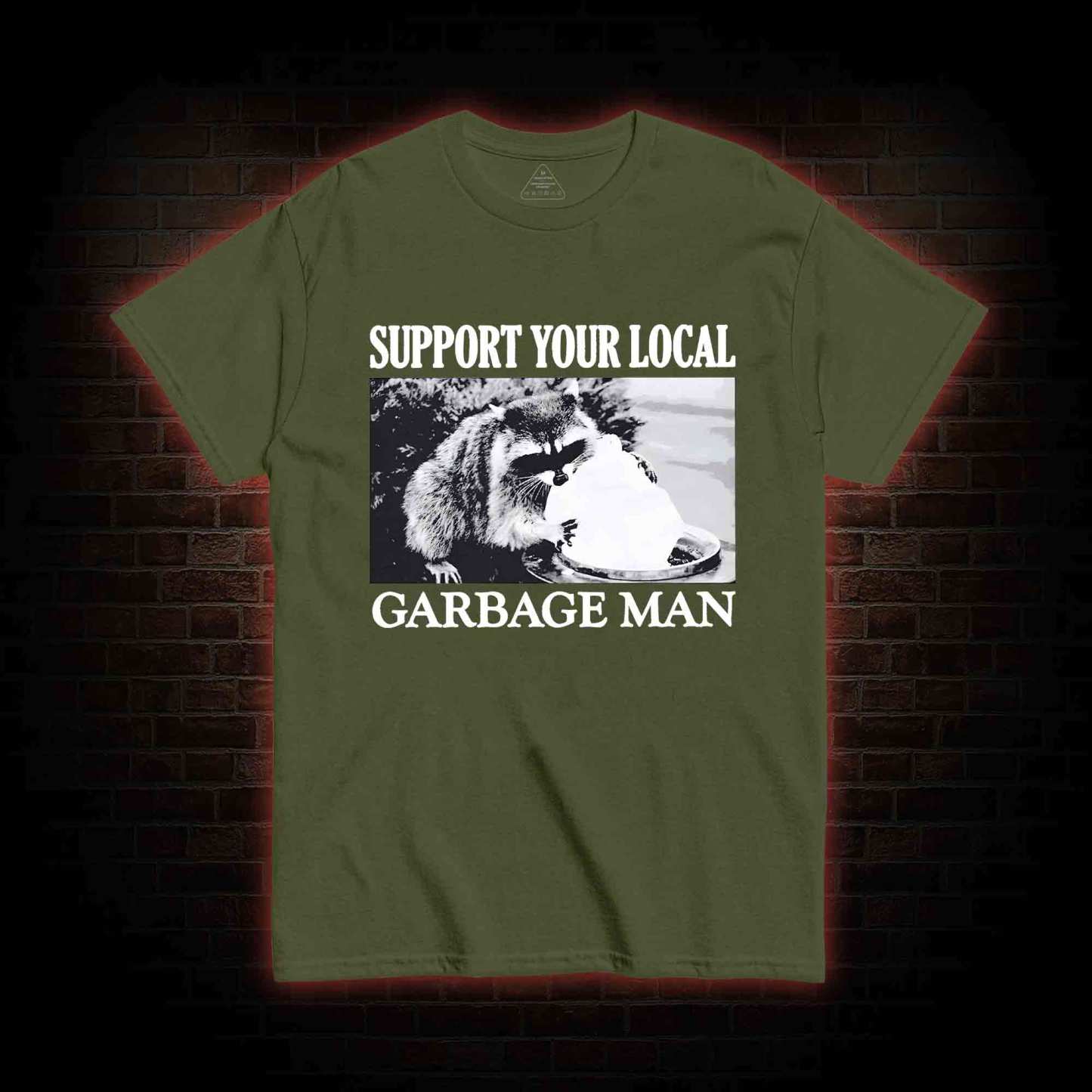Support Your Local Garbage Man T-shirt 
