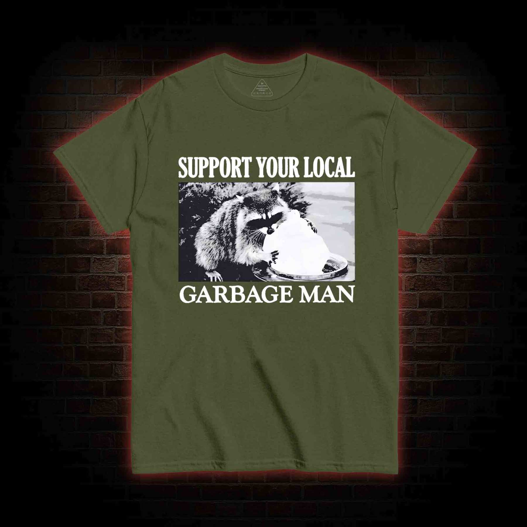 Support Your Local Garbage Man T-shirt