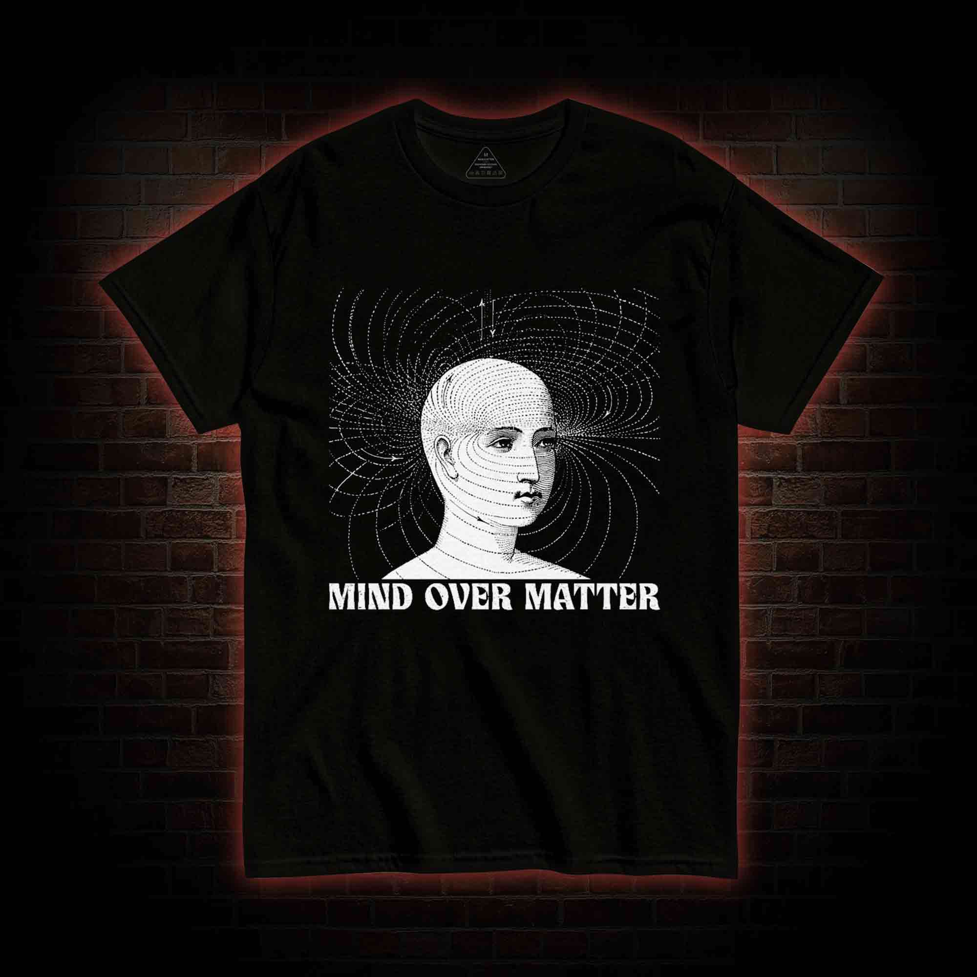 Mind Over Matter T-Shirt 