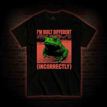 I'm Built Different T-shirt