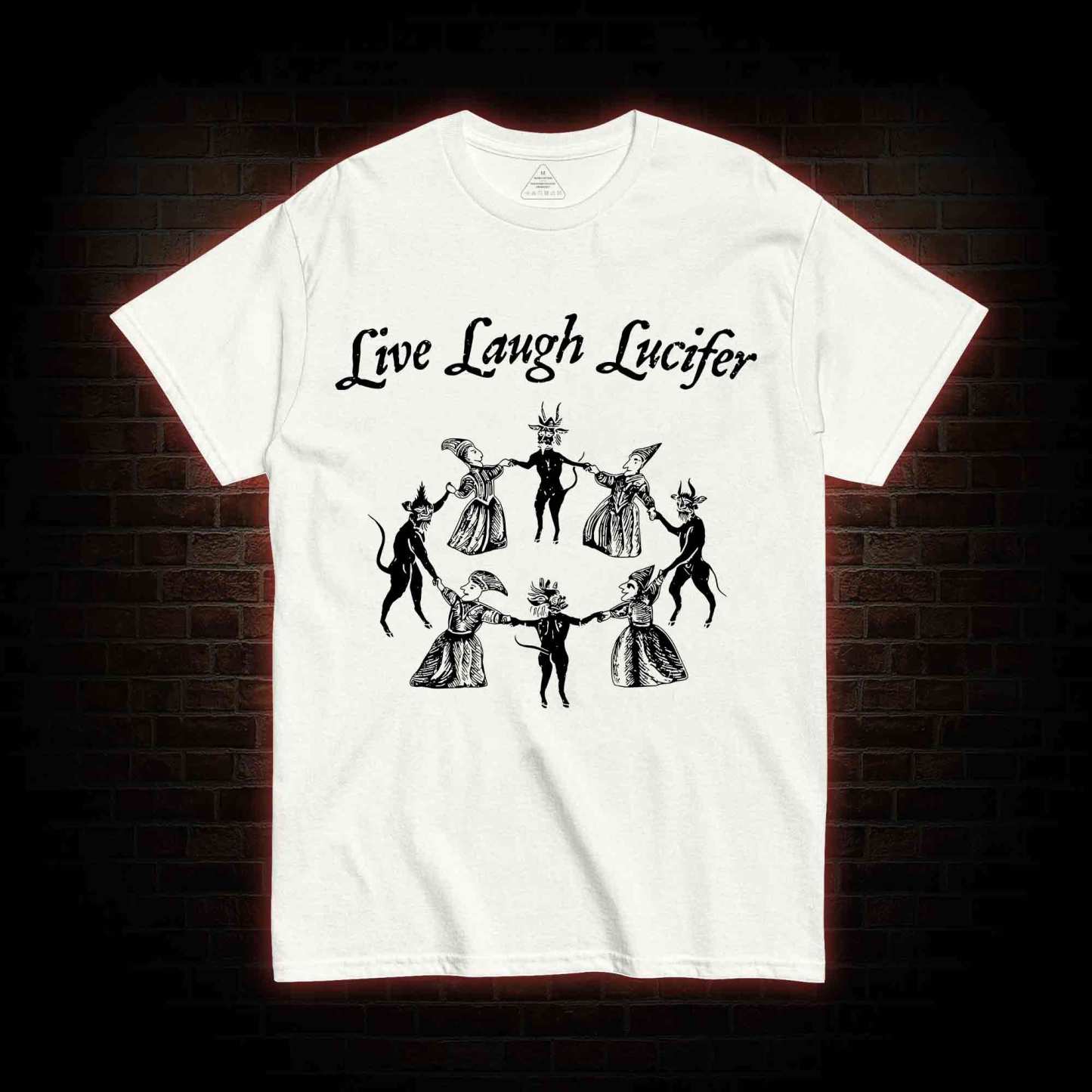 Live Laugh Lucifer T-shirt