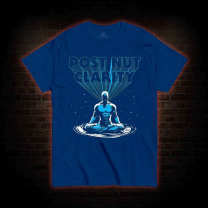 Post Nut Clarity T-Shirt 