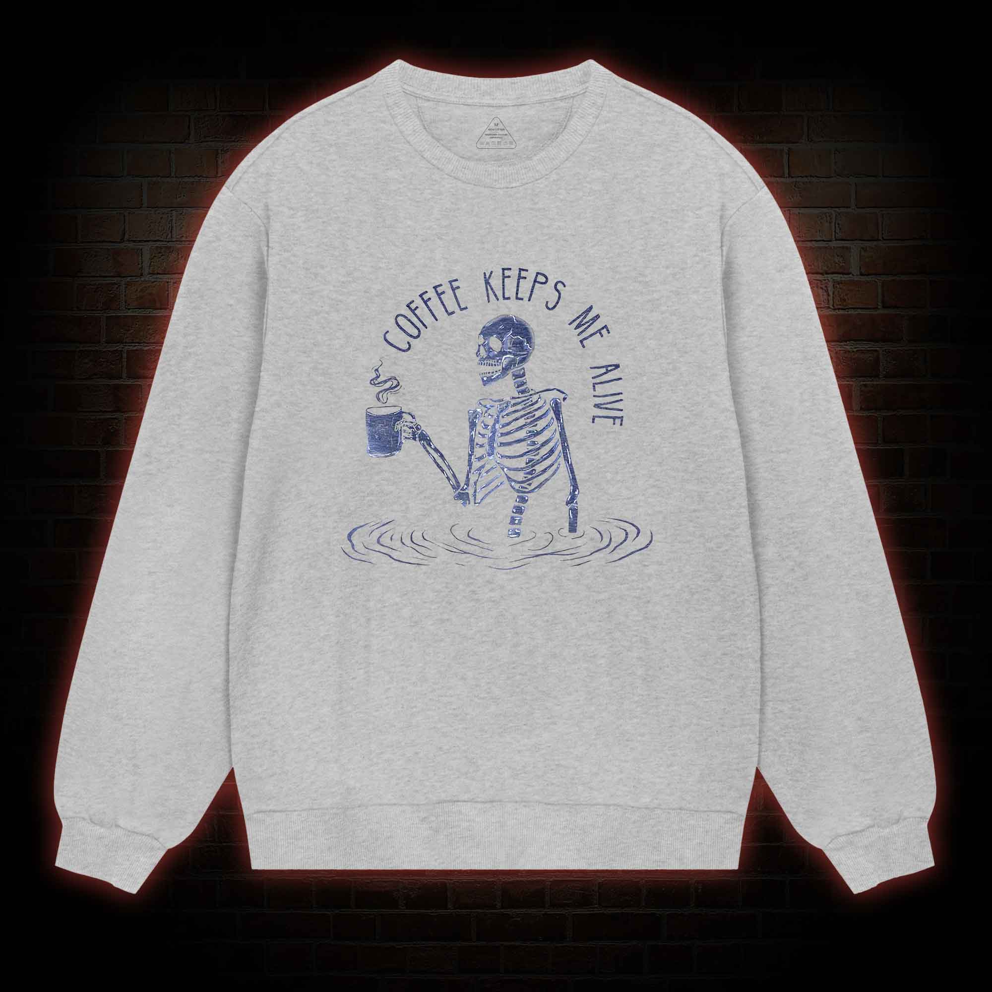 Coffee Keeps Me Alive Sweatshirt
