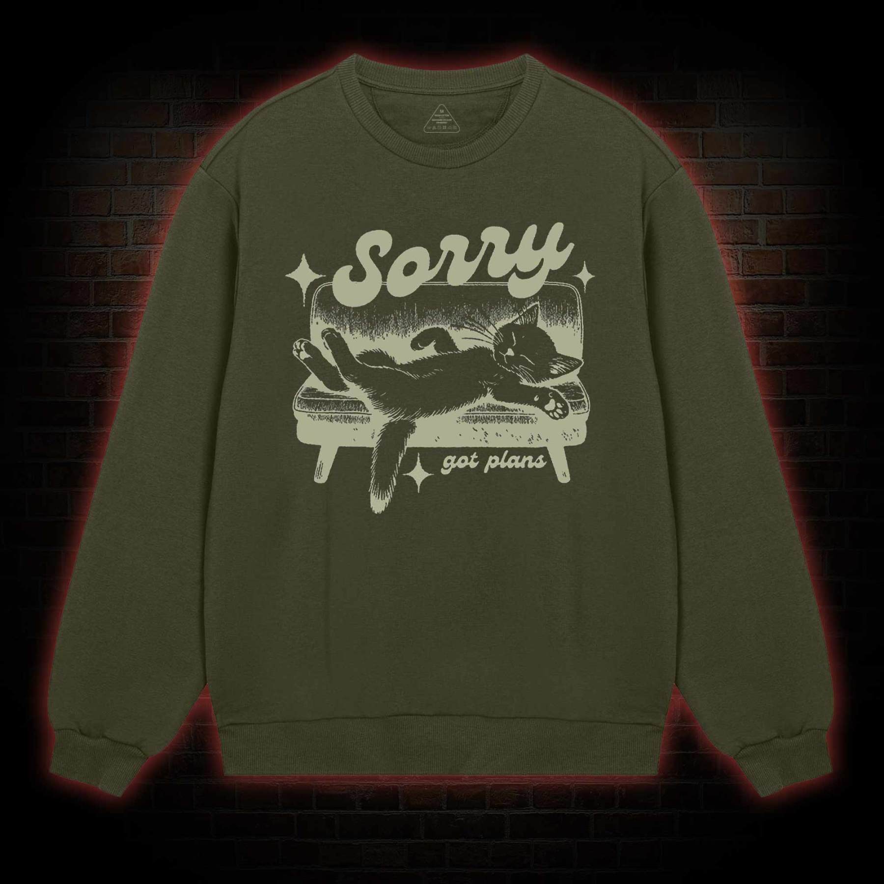 Sorry Got Plans Sweatshirt