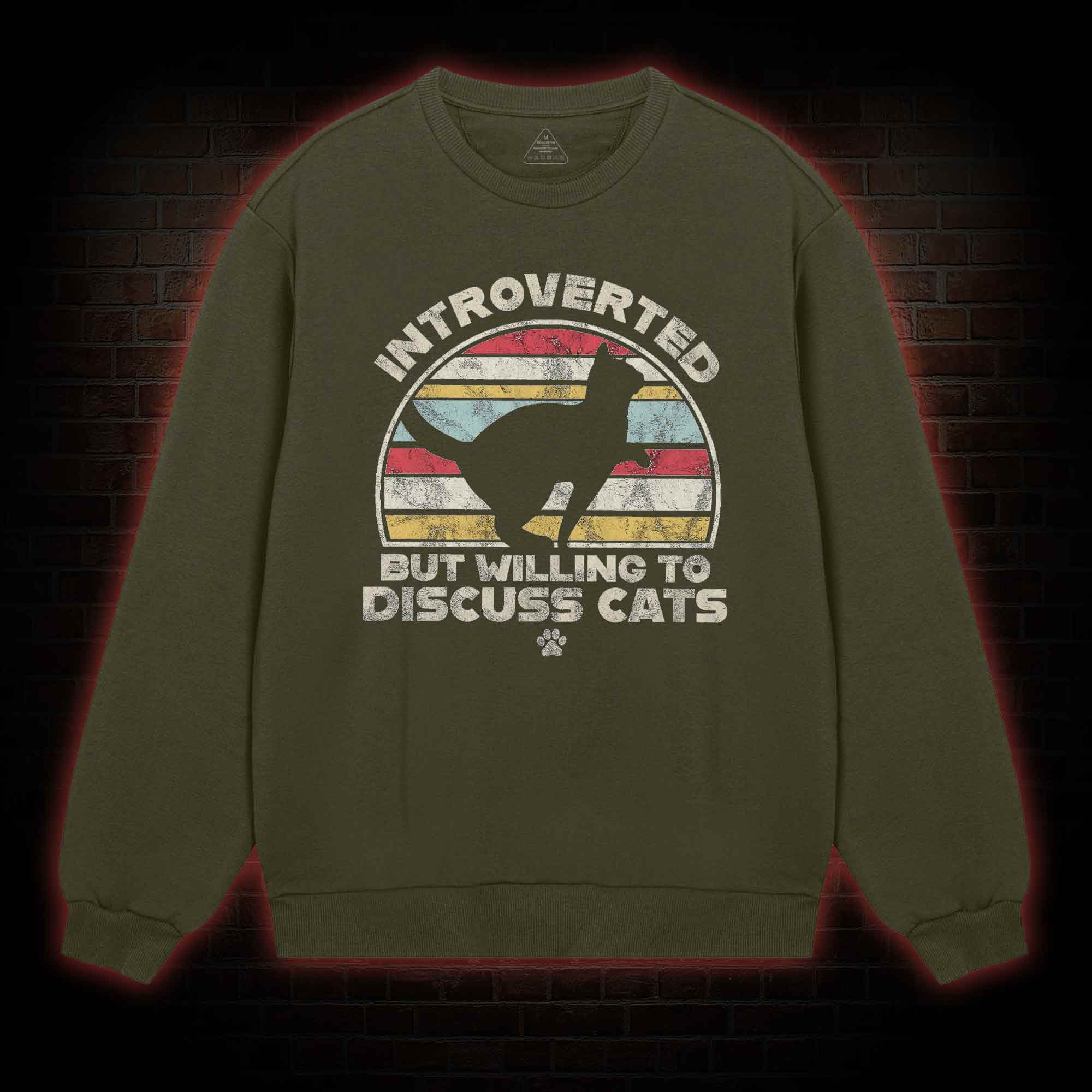 Introverted But Willing To Dicuss Cats Sweatshirt