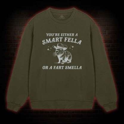 Smart Fella Or Fart Smella Sweatshirt