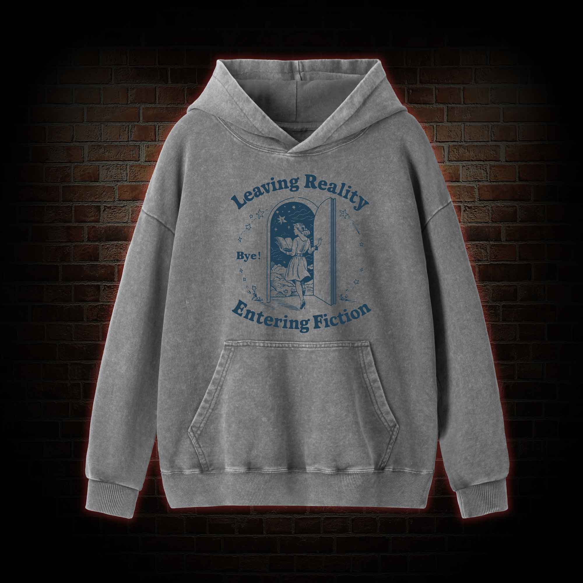 Leaving Reality Entering Fiction Washed Hoodie