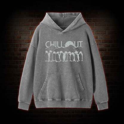 Chill Out Washed Hoodie