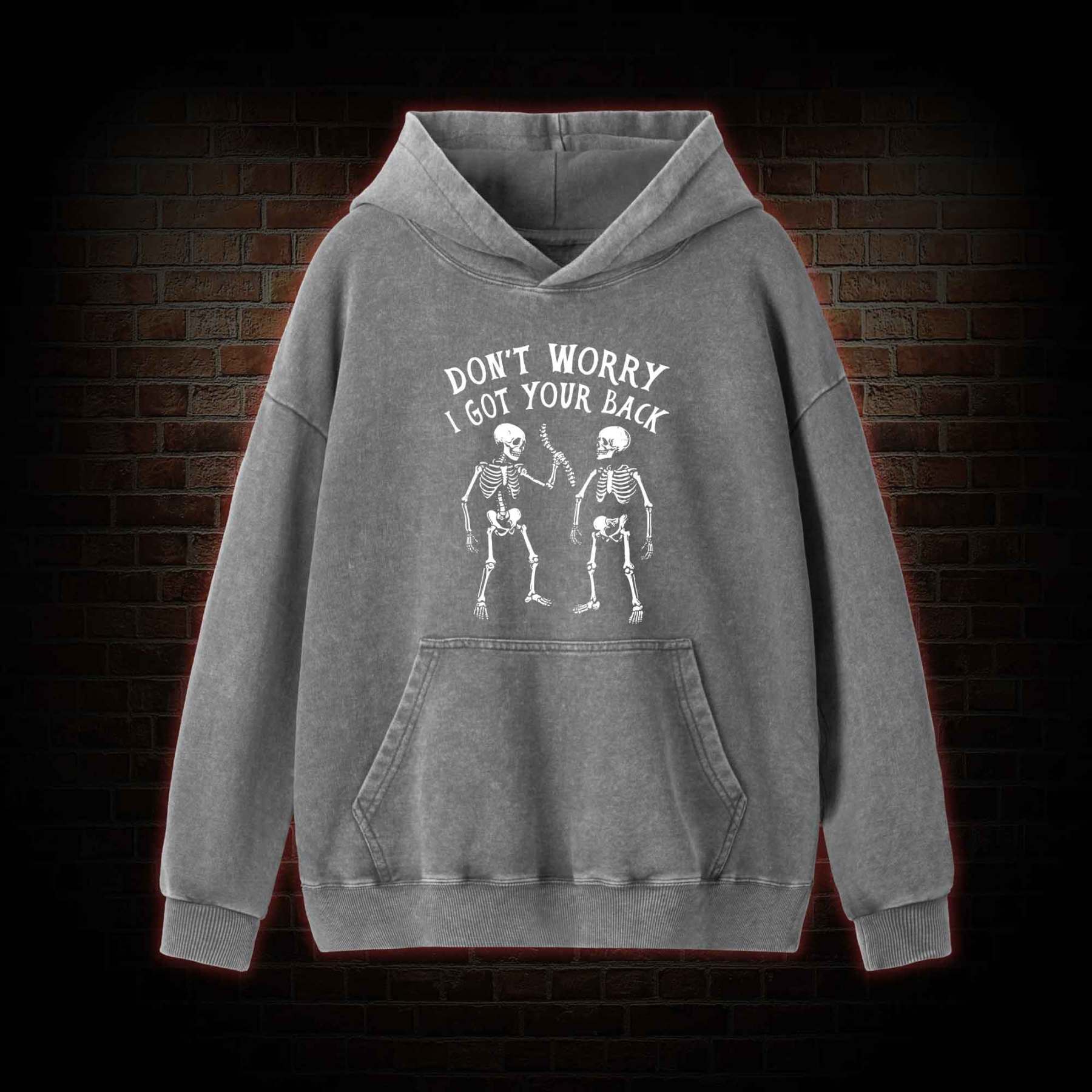 Don't Worry I Got Your Back Washed Hoodie