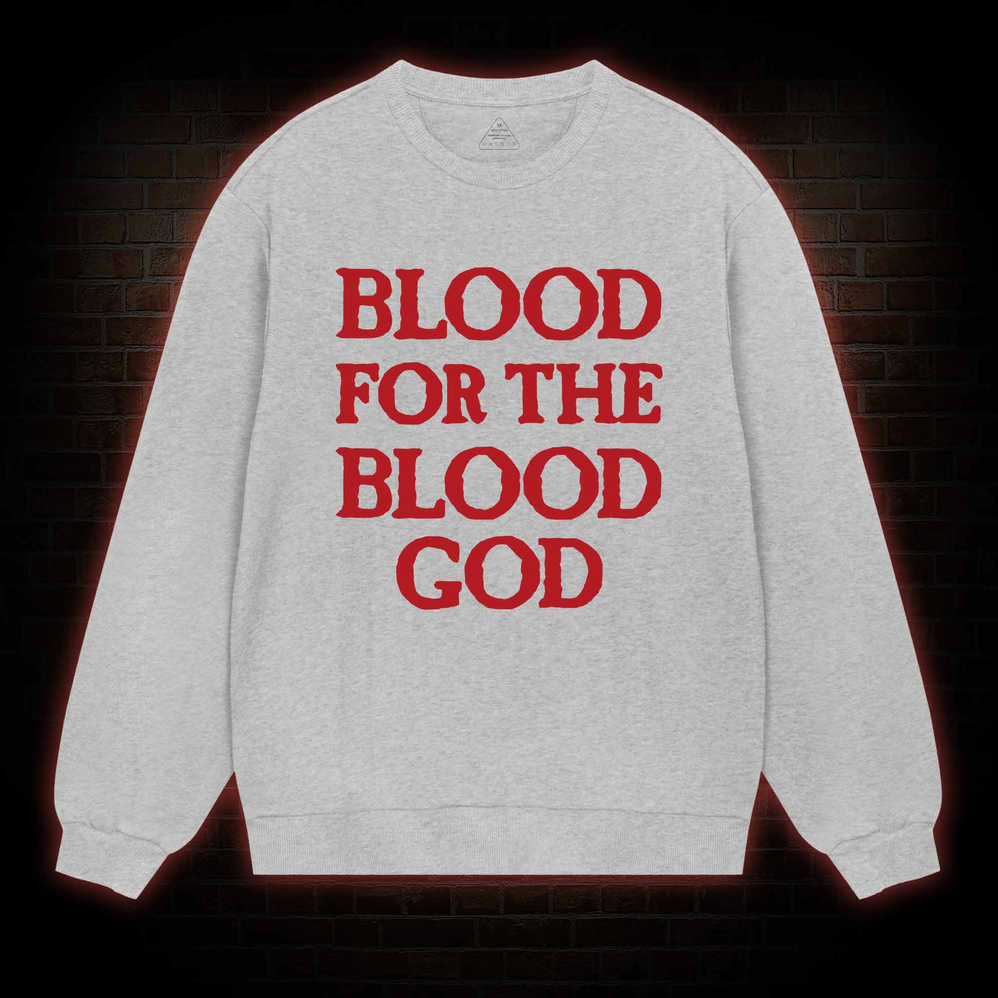 Blood For The Blood God Sweatshirt