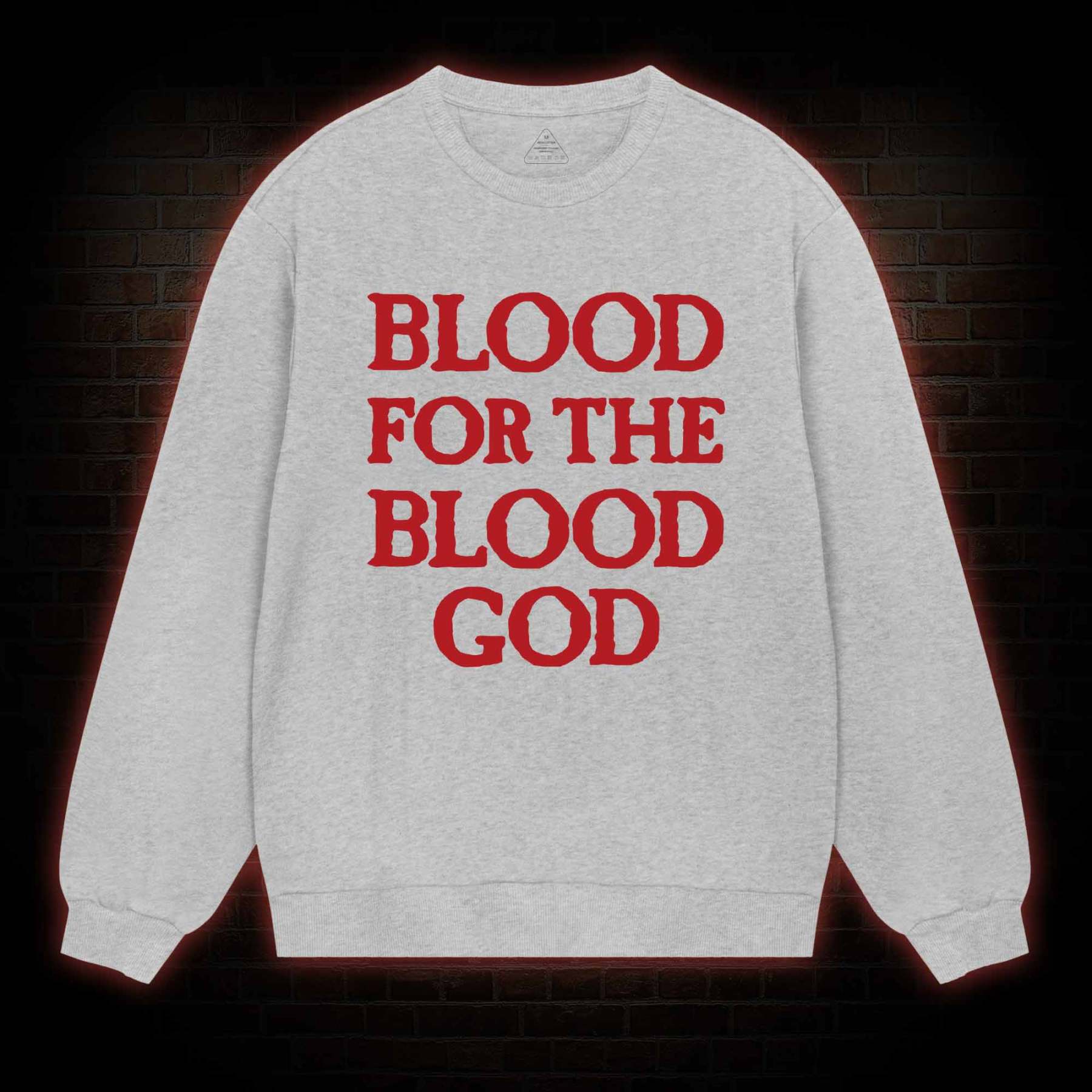 Blood For The Blood God Sweatshirt