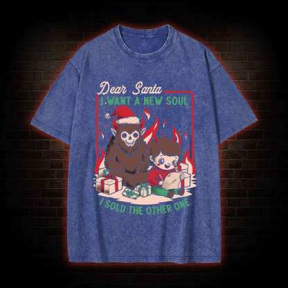 Dear Santa I Want A New Soul Washed T-shirt