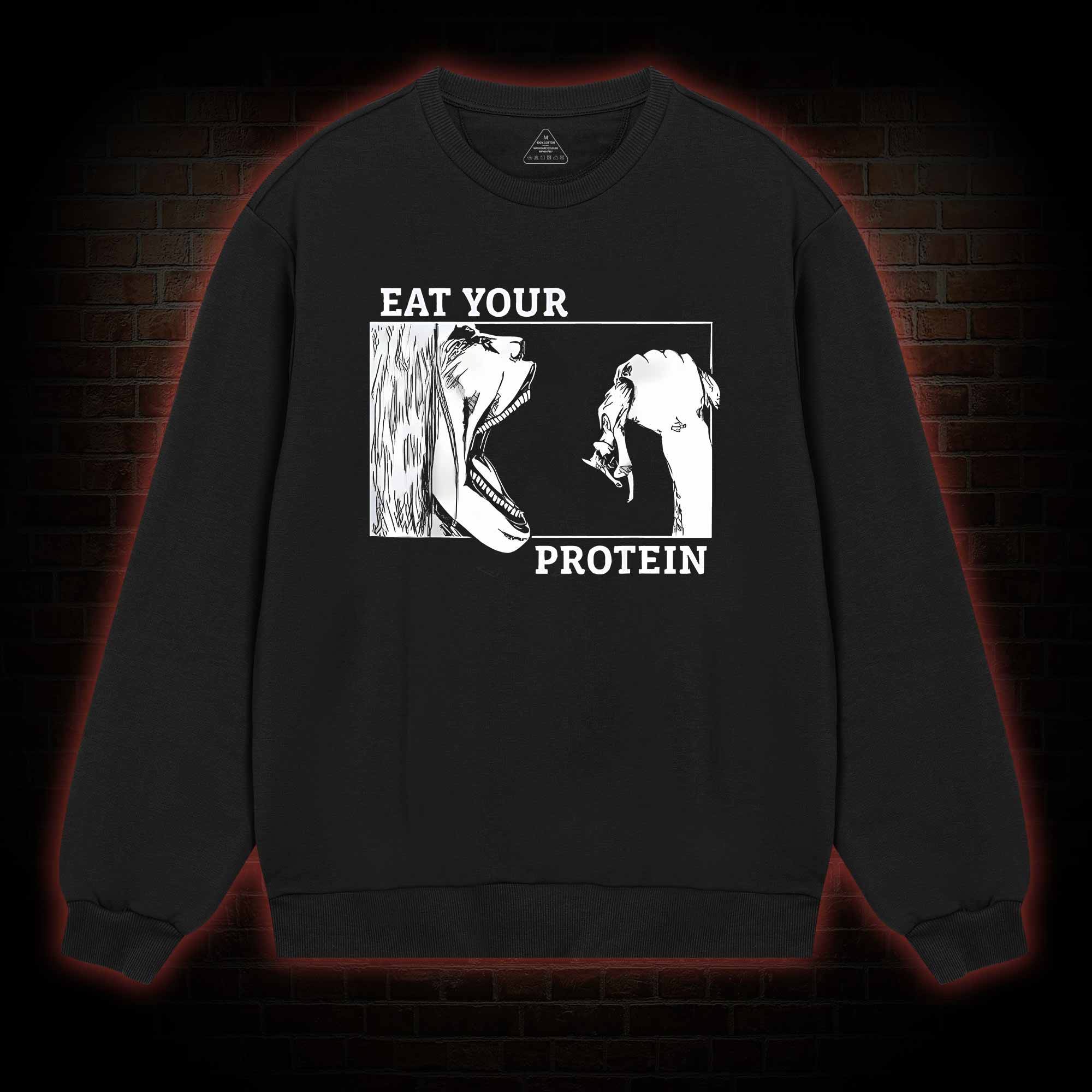 Eat Your Protein Sweatshirt