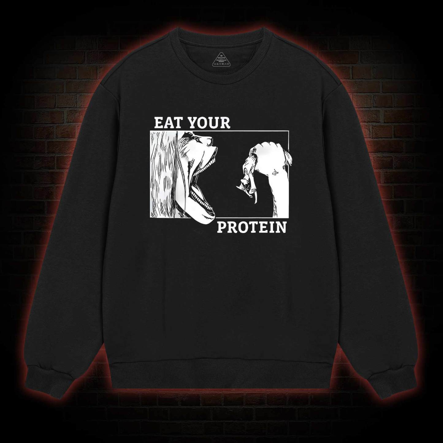 Eat Your Protein Sweatshirt