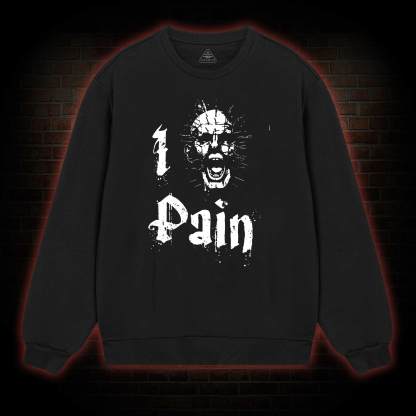I Pain Sweatshirt