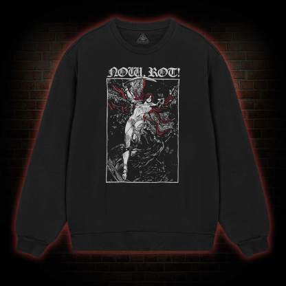 Now Rot Sweatshirt