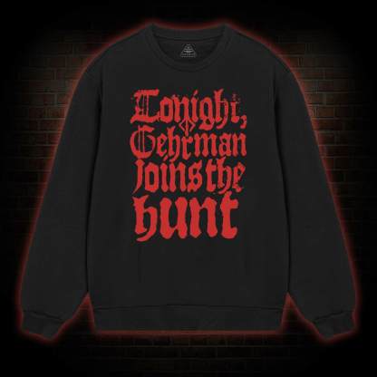 Gehrman Joins The Hunt Sweatshirt
