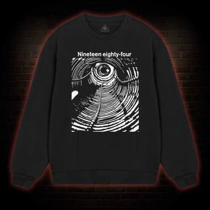 Nineteen Eighty-four Sweatshirt