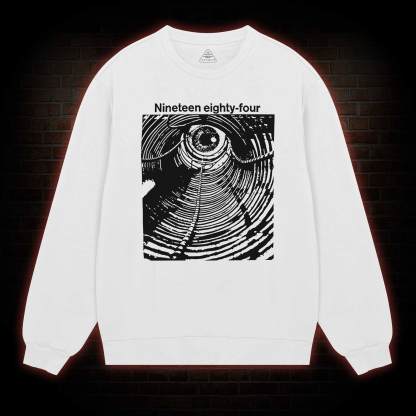 Nineteen Eighty-four Sweatshirt
