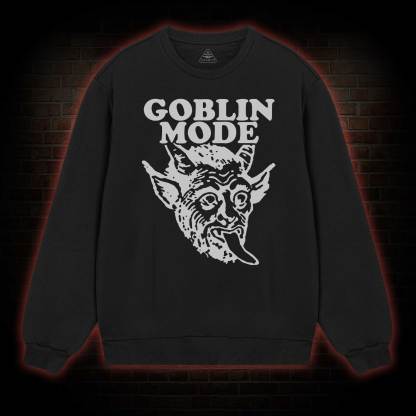 Goblin Mode Sweatshirt