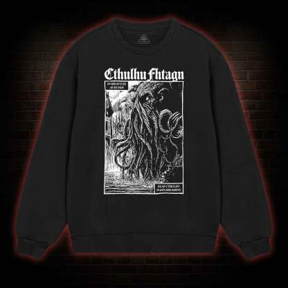 Cthulhu Fhtagn Sweatshirt