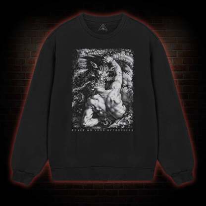 Feast on Your Oppressors Sweatshirt