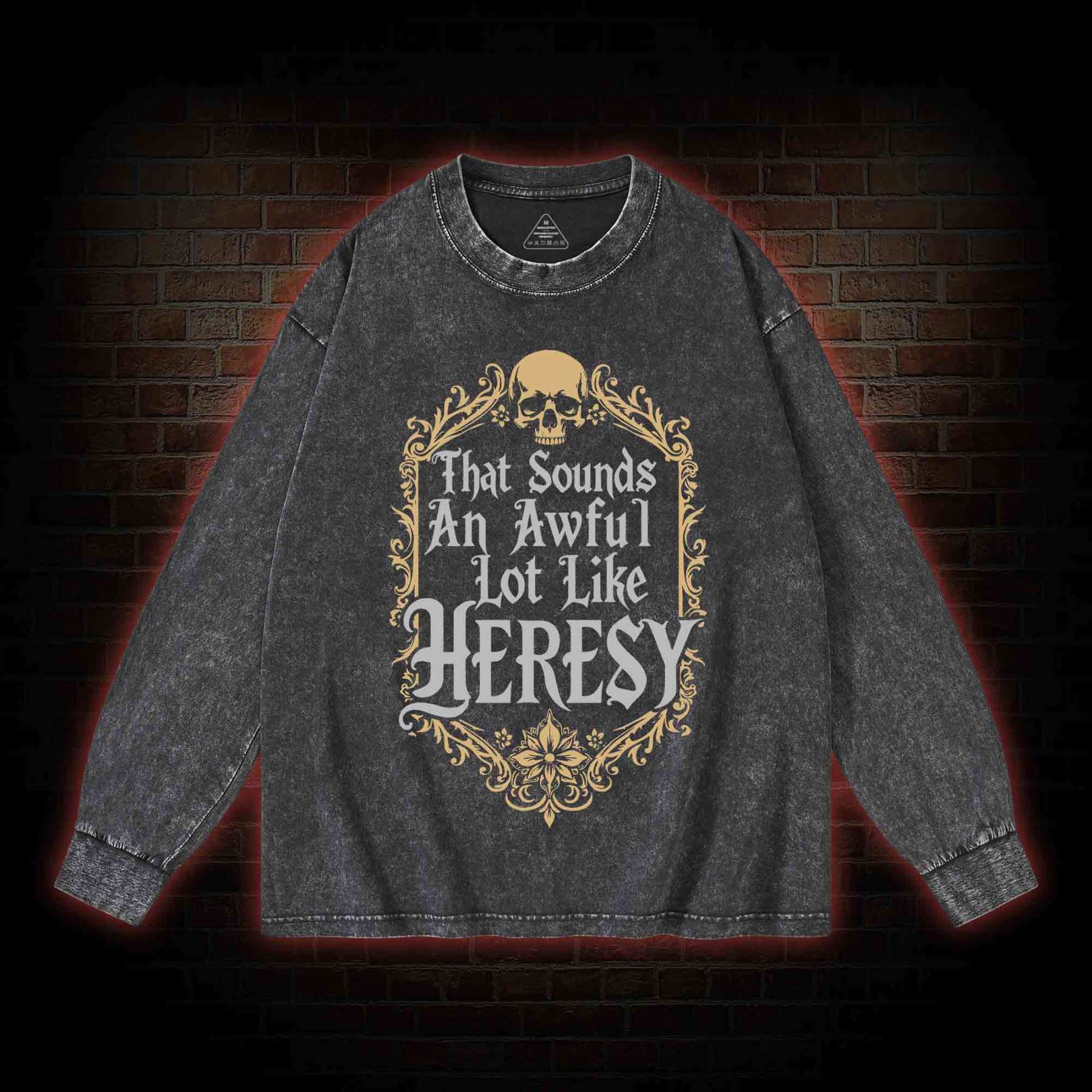 Sounds Like Heresy Washed Long-Sleeve T-shirt