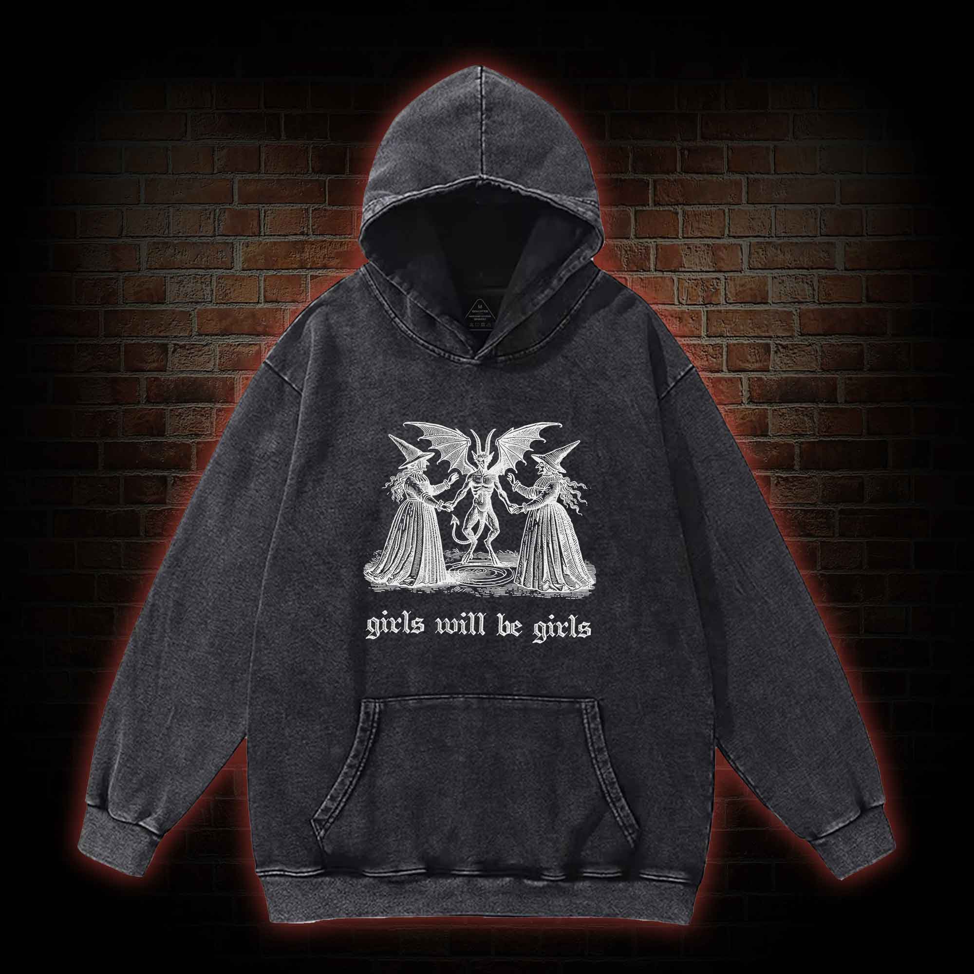 Girls Will Be Girls Washed Hoodie