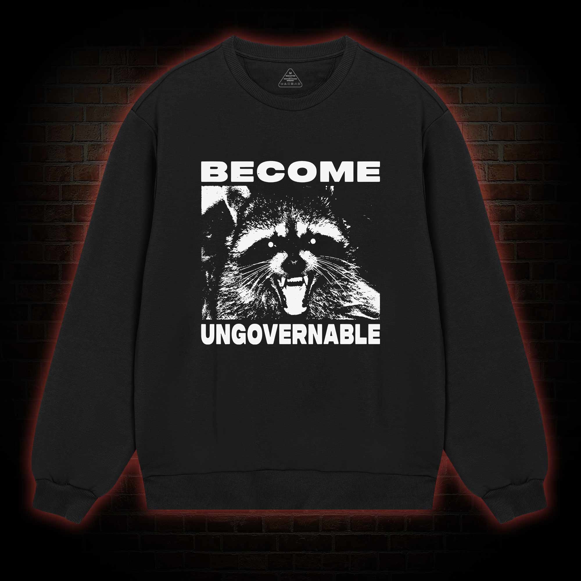 Become Ungovernable Sweatshirt