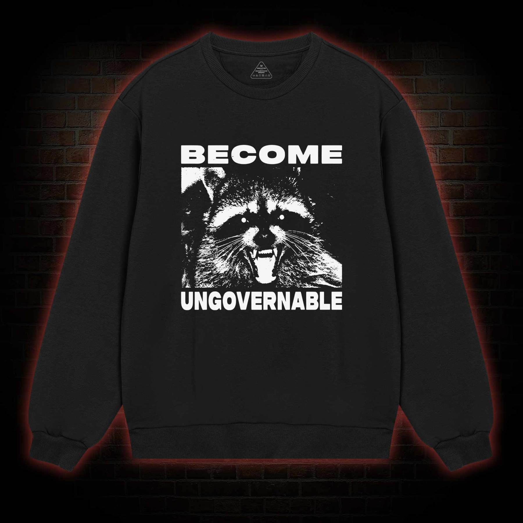 Become Ungovernable Sweatshirt