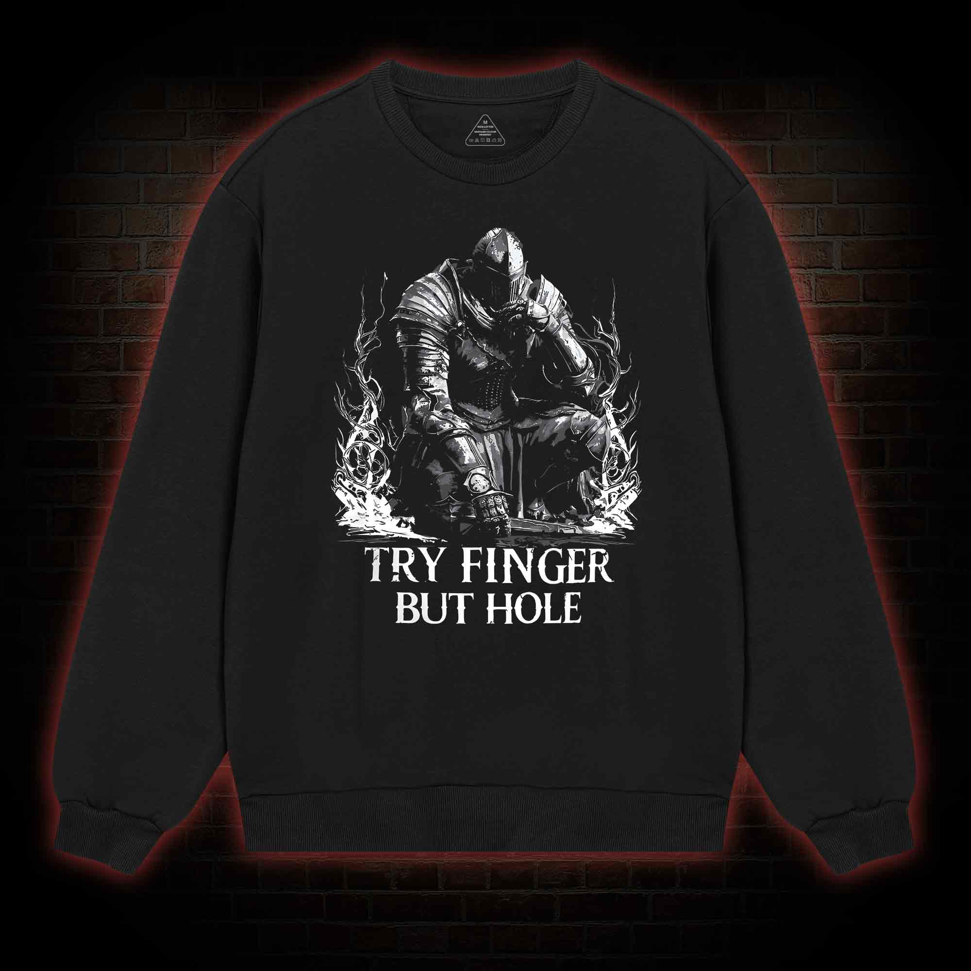 Try Finger but Hole Sweatshirt