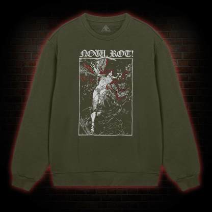 Now Rot Sweatshirt