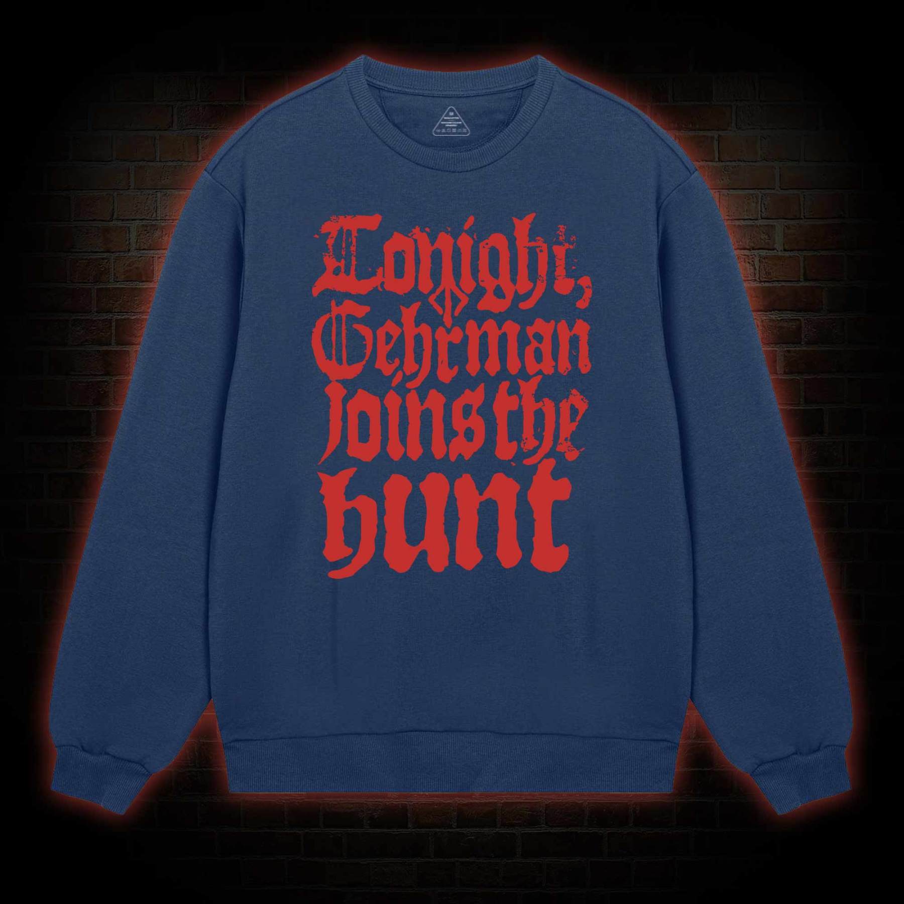 Gehrman Joins The Hunt Sweatshirt