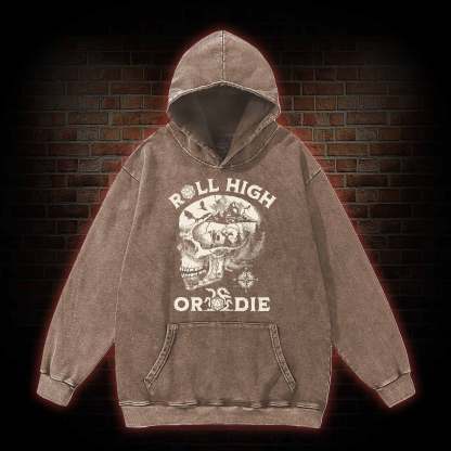 Roll High Or Die Washed Hoodie