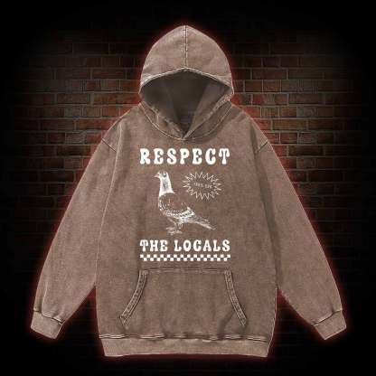 Respect the Locals Washed Hoodie