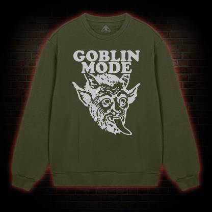 Goblin Mode Sweatshirt