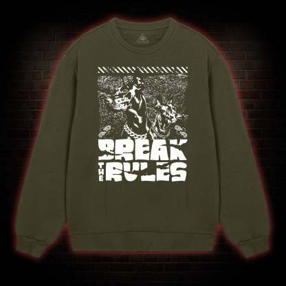 Break the Rules Sweatshirt