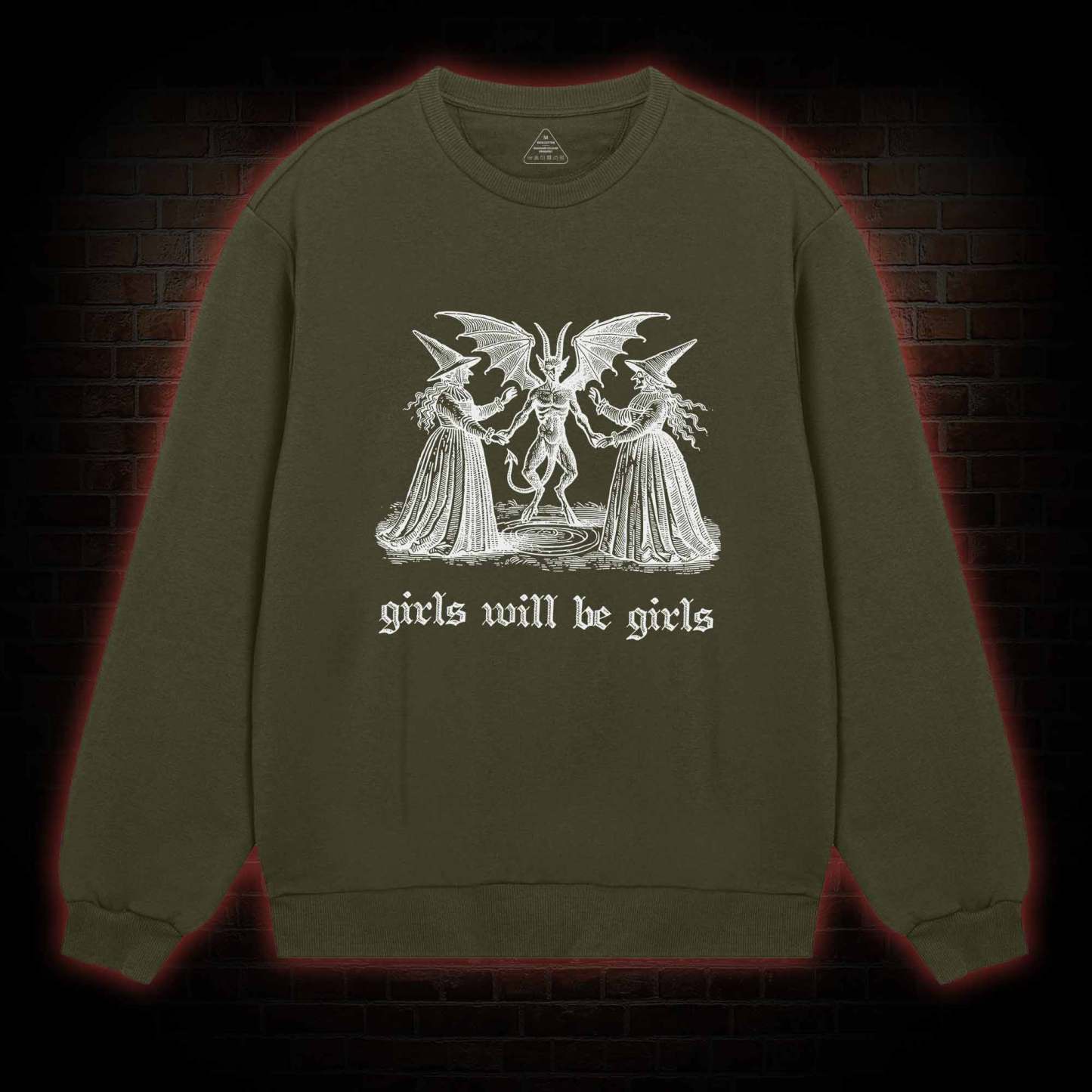 Girls Will Be Girls Sweatshirt