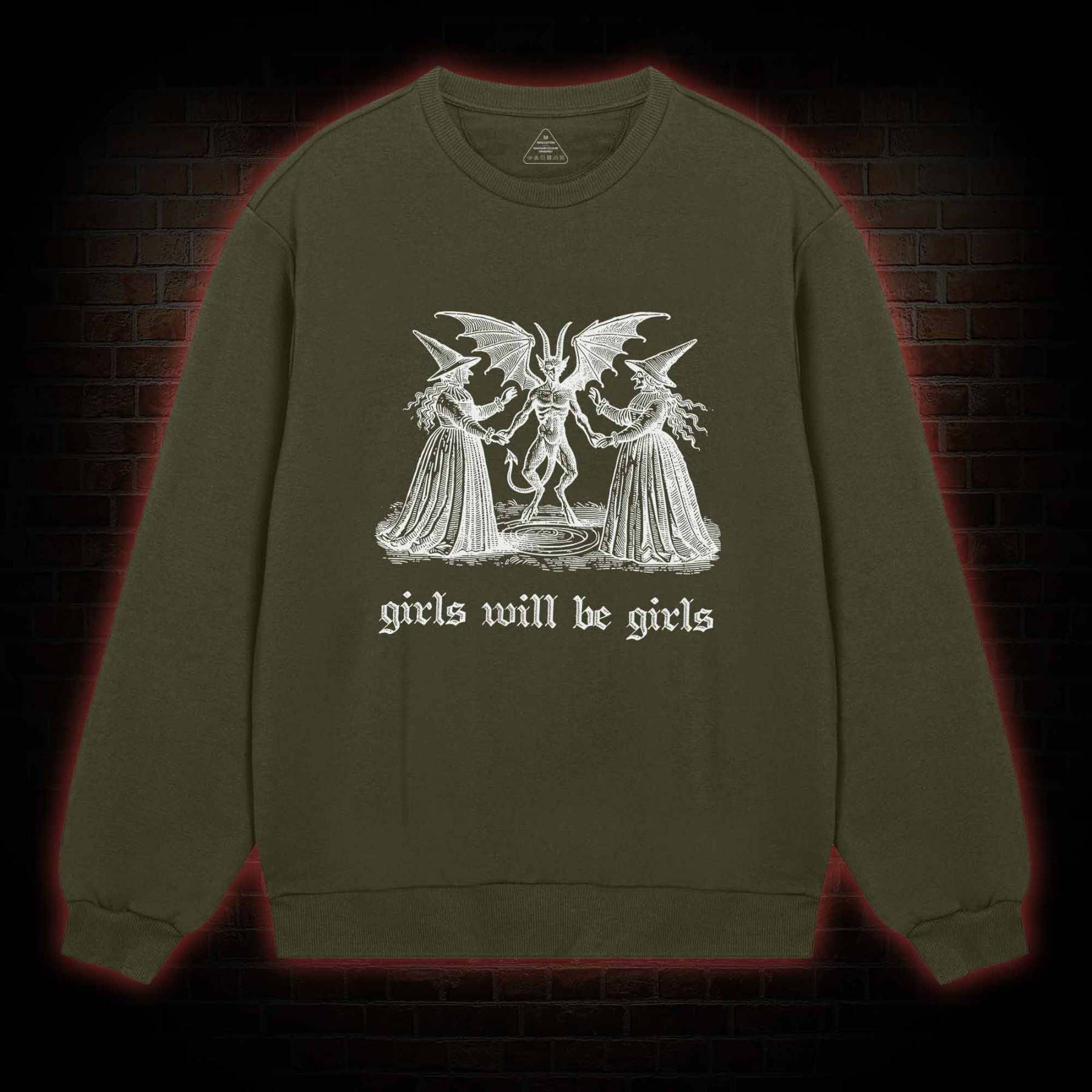 Girls Will Be Girls Sweatshirt